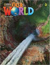 Our world 3 sb - 2nd edition - british - NATGEO & CENGAGE ELT