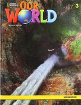 Our World 3 workbook - National Geographic Learning