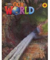 Our World 3A Combo Split + Online Practice - 2Nd Edition Our World 3A Combo Split + Online Practice - 2Nd Edition