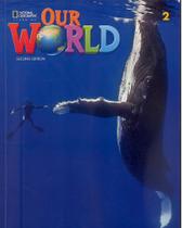 Our world american 2 - students book with online practice - - NATIONAL GEOGRAPHIC LEARNING - CENGAGE