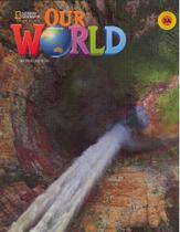 Our World American 3A - Student's Book With Workbook And Online Practice - Second Edition - National Geographic Learning - Cengage Our World American 3A - Student's Book With Workbook And Online Practice - Second Edition - National Geographic Learning - Cengage