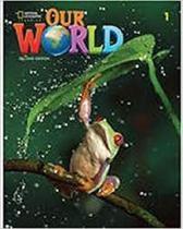 Our World American English 1 - Workbook - Second Edition - National Geographic Learning - Cengage