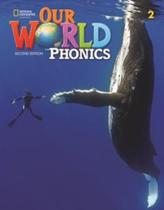 Our World American Phonics 2 - Student Book - Second Edition Our World American Phonics 2 - Student Book - Second Edition