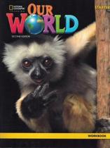 Our World Starter Workbook - CENGAGE LEARNING ELT Our World Starter Workbook - CENGAGE LEARNING ELT