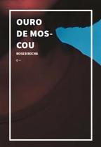 Ouro De Moscou