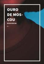 Ouro De Moscou