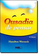 Ousadia de Pensar - WAK Ousadia de Pensar - WAK