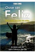 Ouse ser feliz - RCR CURSOS E TREINAMENTOS LTDA-ME