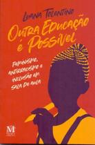 Outra educação é possível - MAZZA EDICOES