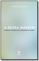 Outra Margem, A: Pensamentos e Meditações Para o Autoconhecimento e Equilíbrio - INSPIRA - GRUPO 5W