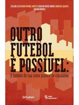 Outro futebol é possível Outro futebol é possível