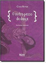 Outro Passo da Dança, O - ARTES E OFICIOS Outro Passo da Dança, O - ARTES E OFICIOS