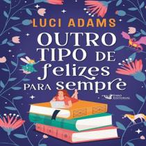 Outro Tipo de Felizes para Sempre Luci Adams Capa Comum Outro Tipo de Felizes para Sempre Luci Adams Capa Comum