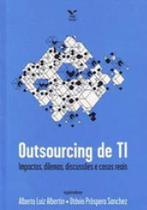 Outsorcing de ti - impactos, dilemas, discussoes e casos reais - FGV EDITORA