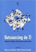 Outsourcing de ti: impactos, dilemas, discussões e casos reais - FGV
