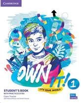 Own It! Level 1 Students Book With Practice Extra Own It! Level 1 Students Book With Practice Extra