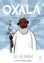 Oxala: o Grande Pai Que Olha por Todos
