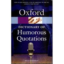 Oxf dict of humorous quotations 2nd