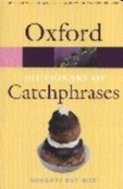 Oxford Dictionary Of Catchphrases - Paperback - Oxford University Press - UK