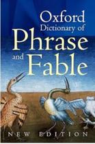Oxford Dictionary Of Phrase And Fable - Oxford University Press - UK