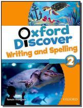 Oxford Discover 2 - Writing And Spelling