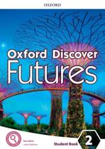 Oxford Discover Futures 2 - Student's Book - Oxford University Press - ELT Oxford Discover Futures 2 - Student's Book - Oxford University Press - ELT