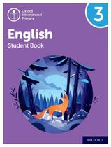 Oxford International Primary English 3 Student Book - OXFORD UNIVERSITY