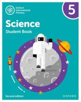 Oxford International Primary Science 5 - Student's Book - Second Edition