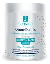 Ozone Dermic Esfoliante Emulsionável 500g Samana Ozone Dermic Esfoliante Emulsionável 500g Samana