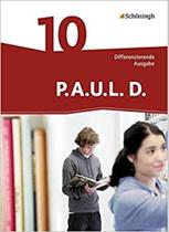 P.A.U.L. D. (Paul) 10. Schülerbuch. Differe. Ausgabe: Persönliches Arbeits- und Lesebuch Deutsch -