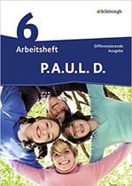 P.A.U.L. D. (Paul) 6. Arbeitsheft. Realschule: Persönliches Arbeits- und Lesebuch Deutsch - EDITORA SCHÖNINGH