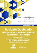 Paciente Queimado - Manejo Básico e Intensivo, Terapias Adjuvantes e Reabilitação