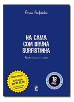 Pack Bruna Surfistinha na Cama + Que Aprendi... Sortido