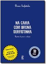 Pack Bruna Surfistinha na Cama + Que Aprendi...