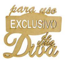 Pacote 10 Aplique Frase Para Uso Exclusivo de Uma Diva Decoração 10x11,5 Mdf Madeira