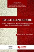 Pacote anticrime: análise das principais mudanças no sistema penal à luz da advocacia criminal - EDITORA PROCESSO
