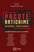 Pacote anticrime - reformas processuais - 2020 - EMAIS** Pacote anticrime - reformas processuais - 2020 - EMAIS**