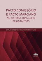 Pacto comissório e pacto marciano no sistema brasileiro de garantias - PROCESSO