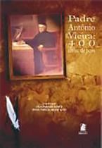 Padre Antonio Vieira: 400 anos depois - PUC-MINAS