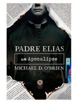 Padre elias: um apocalipse Padre elias: um apocalipse
