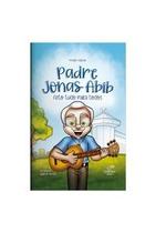 Padre Jonas feito tudo para todos Padre Jonas feito tudo para todos
