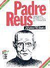 Padre Reus Coleção Esses Gaúchos - Biografia de um Sacerdote Jesuíta Padre Reus Coleção Esses Gaúchos - Biografia de um Sacerdote Jesuíta