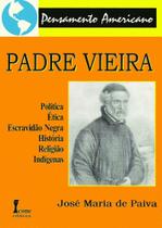 Padre Vieira - Paiva - 1ª Ed. - Ícone Editora