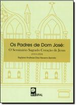 Padres de Dom José, Os: O Seminário Sagrado Coração de Jesus