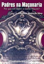 Padres na Maçonaria: por Que um Padre Se Torna Maçom - MACONICA TROLHA Padres na Maçonaria: por Que um Padre Se Torna Maçom - MACONICA TROLHA