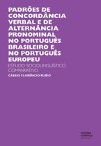 Padrões de concordância verbal e de alternância pronominal no português brasileiro e no português eu - UNESP SD