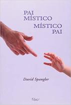 Pai Mistico, Mistico Pai