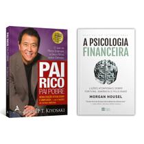 Pai Rico, Pai Pobre - Robert Kyiosaki + A psicologia financeira - Morgan Housel