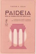 Paideia: Nos 12 Trabalhos De Hercules - SATTVA EDITORA