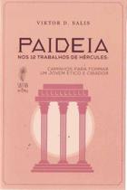 Paideia: Nos 12 Trabalhos De Hercules - SATTVA EDITORA
